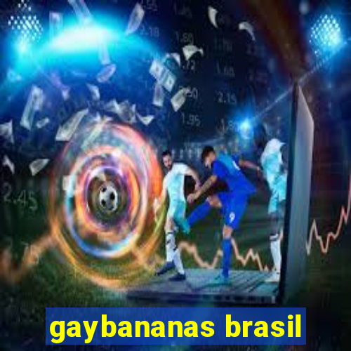 gaybananas brasil